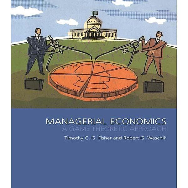 Managerial Economics, Tim Fisher, Robert Waschik