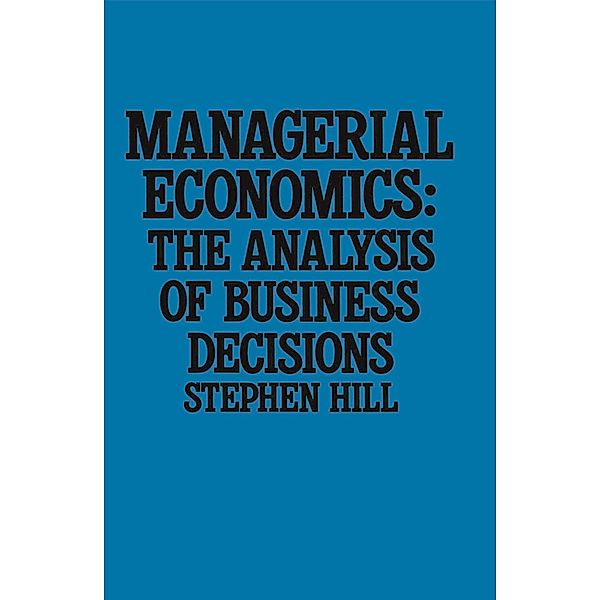 Managerial Economics, Stephen Hill