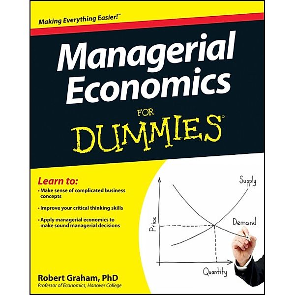 Managerial Economics For Dummies, Robert Graham