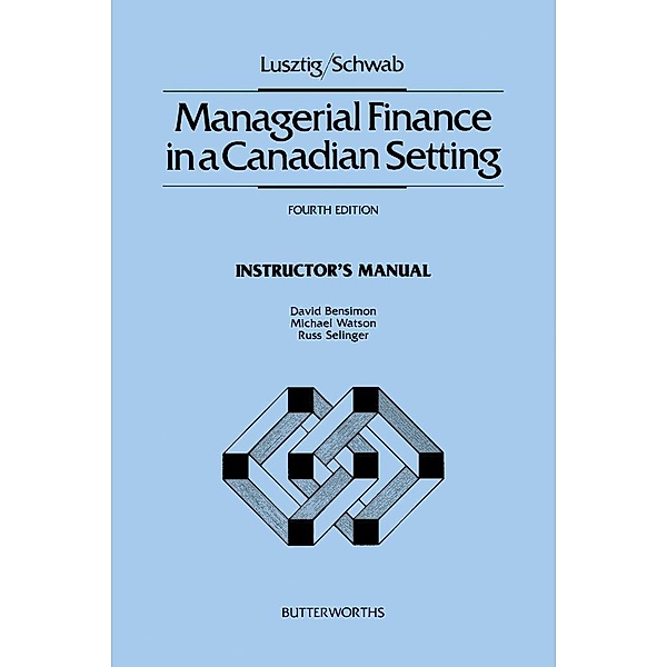 Managerial Finance in a Canadian Setting, X. Lusztig, X. Schwab