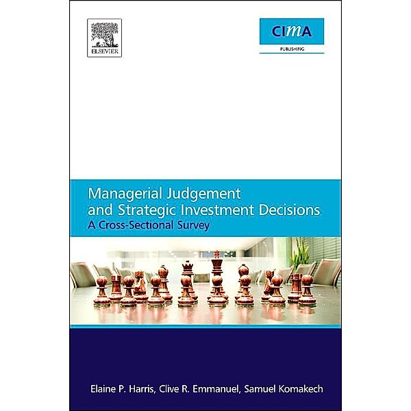 Managerial Judgement and Strategic Investment Decisions, Elaine Harris, Clive R. Emmanuel, Samuel Komakech