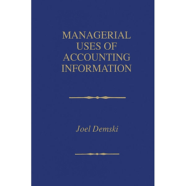 Managerial Uses of Accounting Information, Joel Demski