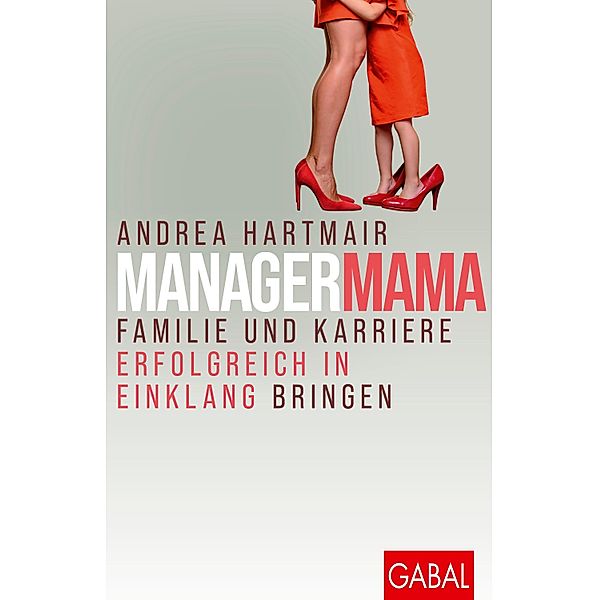 ManagerMama / Dein Erfolg, Andrea Hartmair