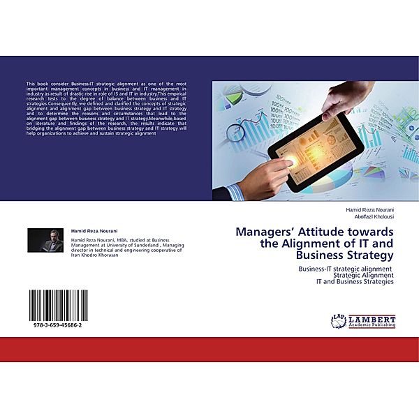 Managers' Attitude towards the Alignment of IT and Business Strategy, Hamid Reza Nourani, Abolfazl Kholousi