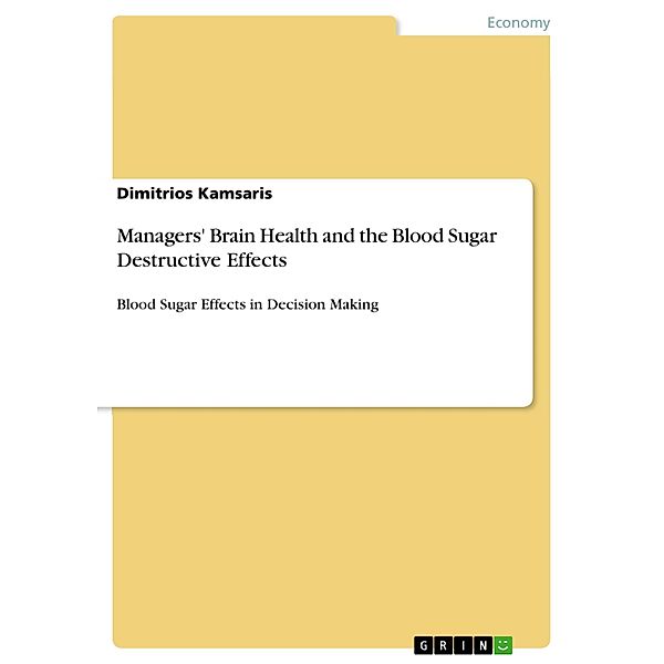 Managers' Brain Health and the Blood Sugar Destructive Effects, Dimitrios Kamsaris