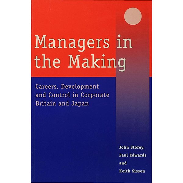 Managers in the Making / Industrial Management series, John Storey, Paul Edwards, Keith Sisson