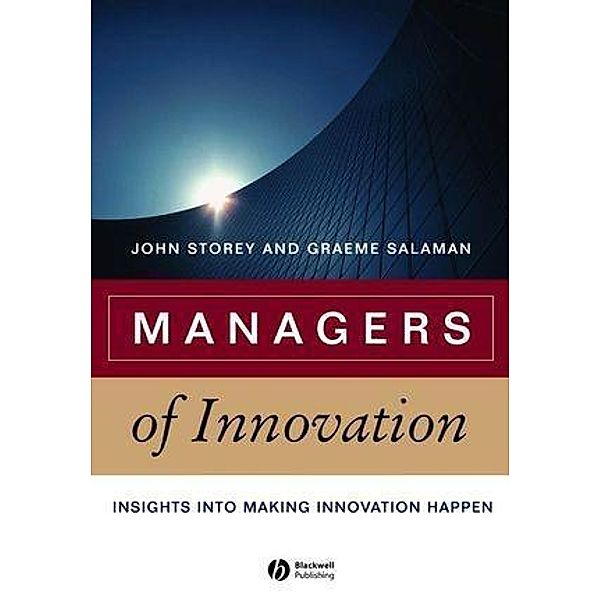 Managers of Innovation, John Storey, Graeme Salaman