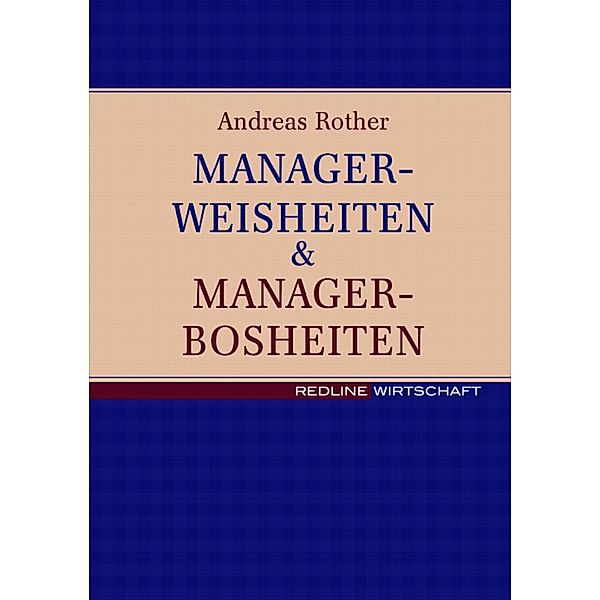 Managerweisheiten & Managerbosheiten, Andreas Rother
