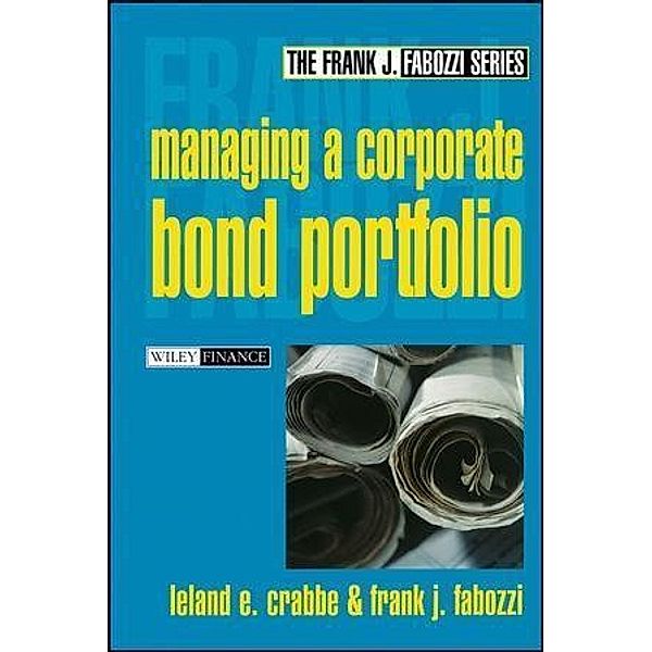 Managing a Corporate Bond Portfolio / Frank J. Fabozzi Series, Leland E. Crabbe, Frank J. Fabozzi