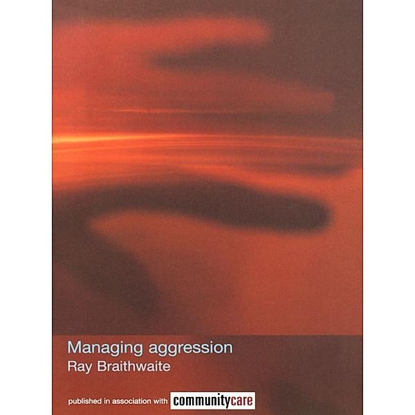 Managing Aggression, Ray Braithwaite