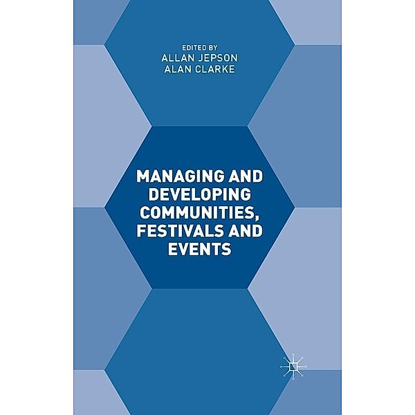 Managing and Developing Communities, Festivals and Events, Alan Clarke