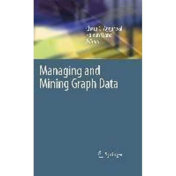 Managing and Mining Graph Data / Advances in Database Systems Bd.40
