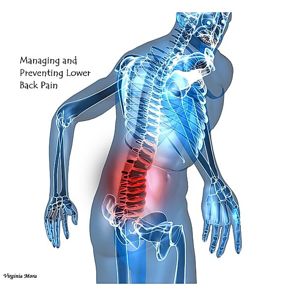 Managing and Preventing Lower Back Pain, Virginia Mora