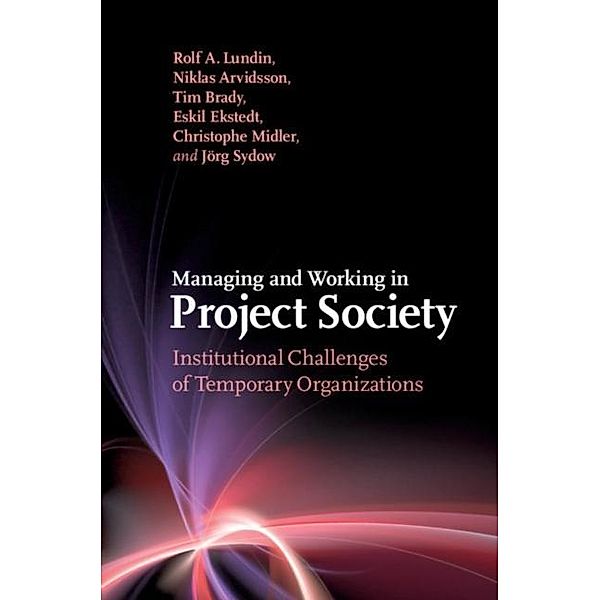 Managing and Working in Project Society, Rolf A. Lundin