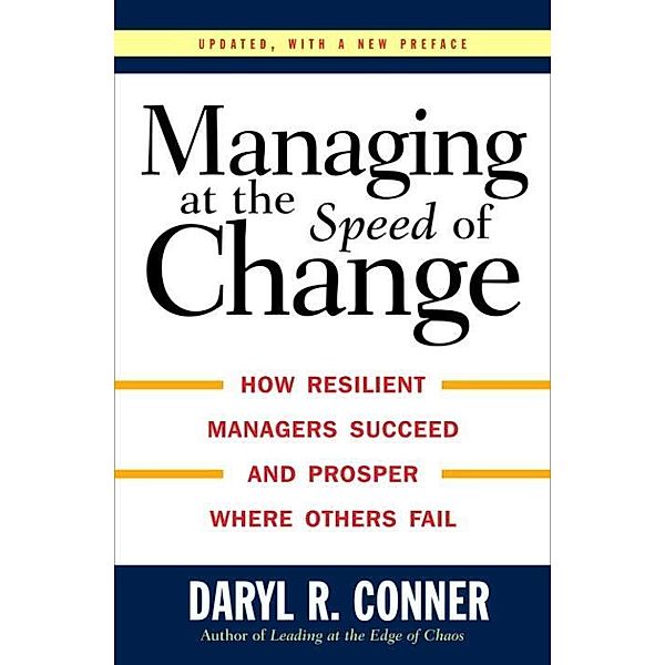 Managing at the Speed of Change, Daryl R. Conner