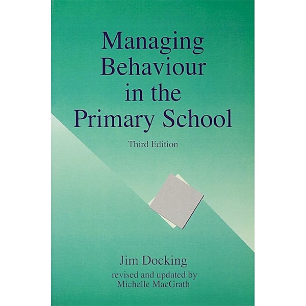 Managing Behaviour in the Primary School, Jim Docking, Michelle Macgrath