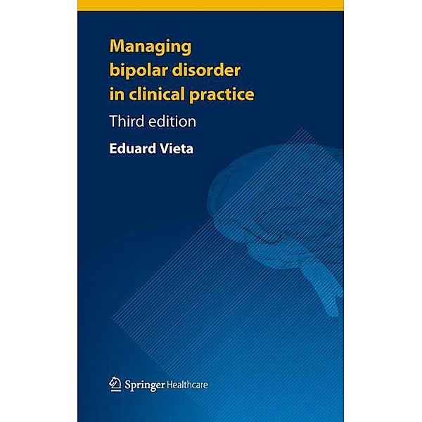 Managing Bipolar Disorder in Clinical Practice, Eduard Vieta