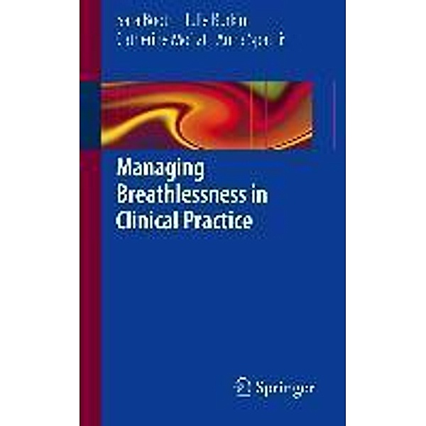 Managing Breathlessness in Clinical Practice, Sara Booth, Julie Burkin, Catherine Moffat, Anna Spathis