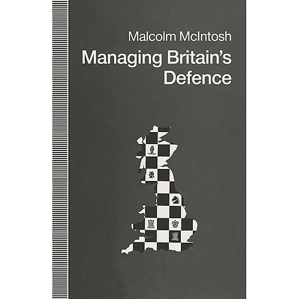Managing Britain's Defence, Malcolm McIntosh