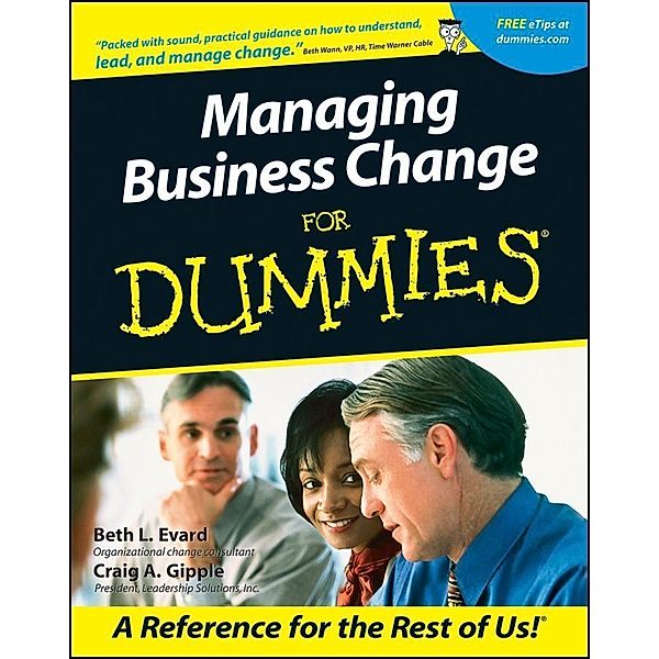 Managing Business Change For Dummies, Beth L. Evard, Craig A. Gipple