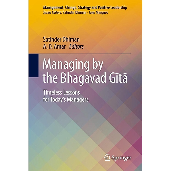 Managing by the Bhagavad Gita / Management, Change, Strategy and Positive Leadership