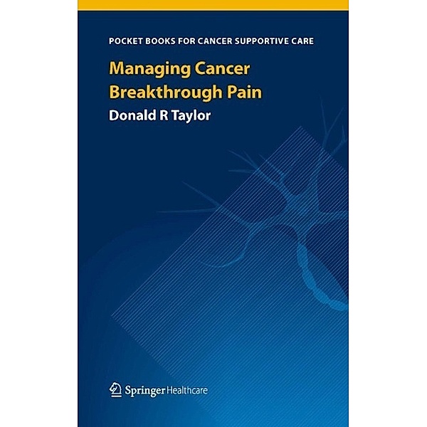 Managing Cancer Breakthrough Pain, Donald R Taylor
