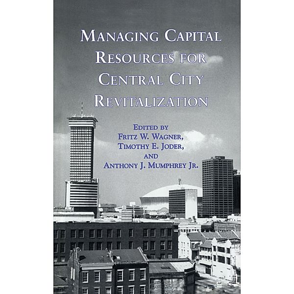 Managing Capital Resources for Central City Revitalization