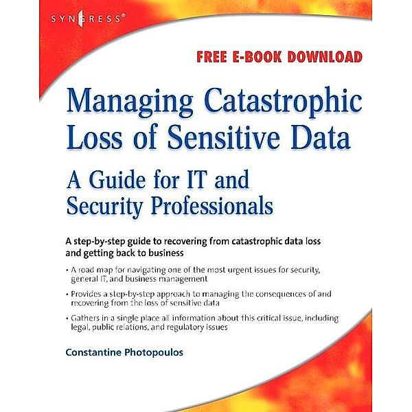 Managing Catastrophic Loss of Sensitive Data, Constantine Photopoulos