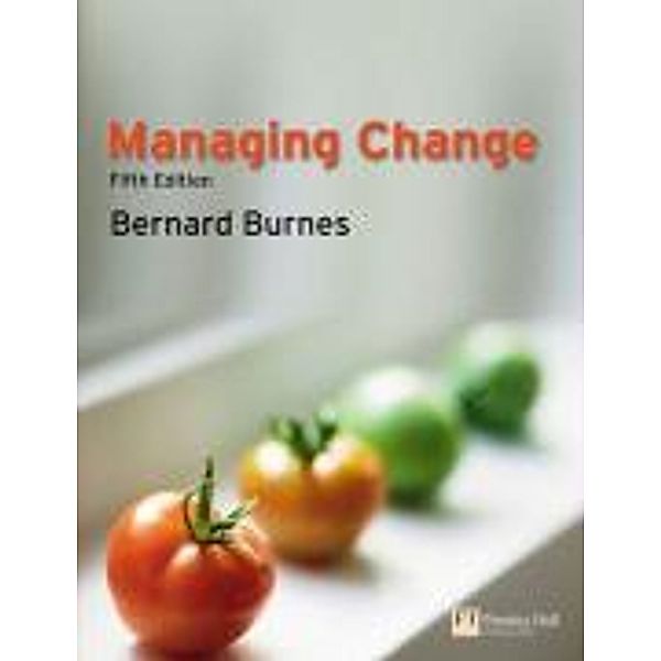 Managing Change, Bernard Burnes