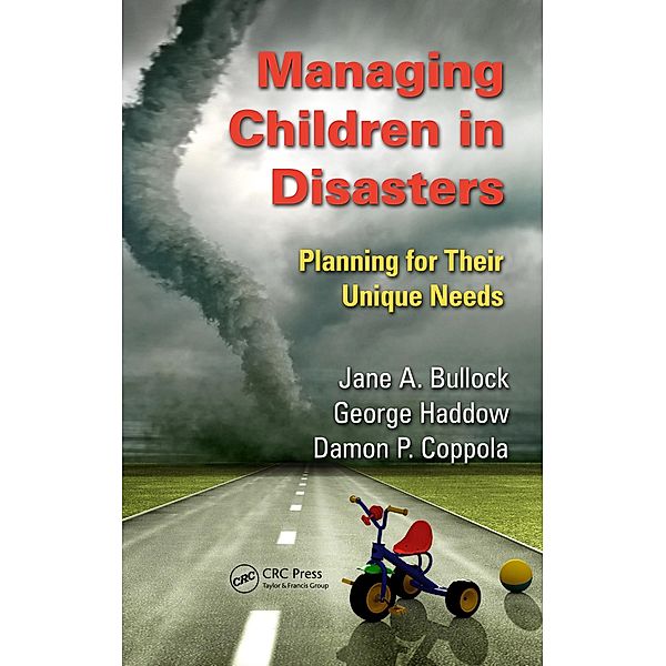 Managing Children in Disasters, Jane A. Bullock, George Haddow, Damon P. Coppola