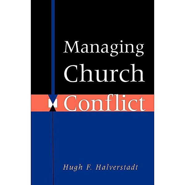 Managing Church Conflict, Hugh F. Halverstadt