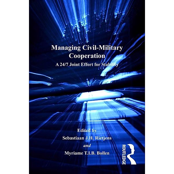 Managing Civil-Military Cooperation, Myriame T. I. B. Bollen