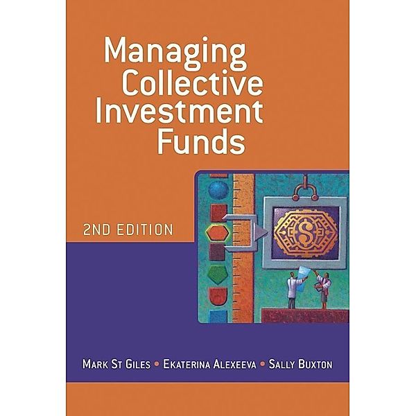 Managing Collective Investment Funds, Mark St Giles, Ekaterina Alexeeva, Sally Buxton