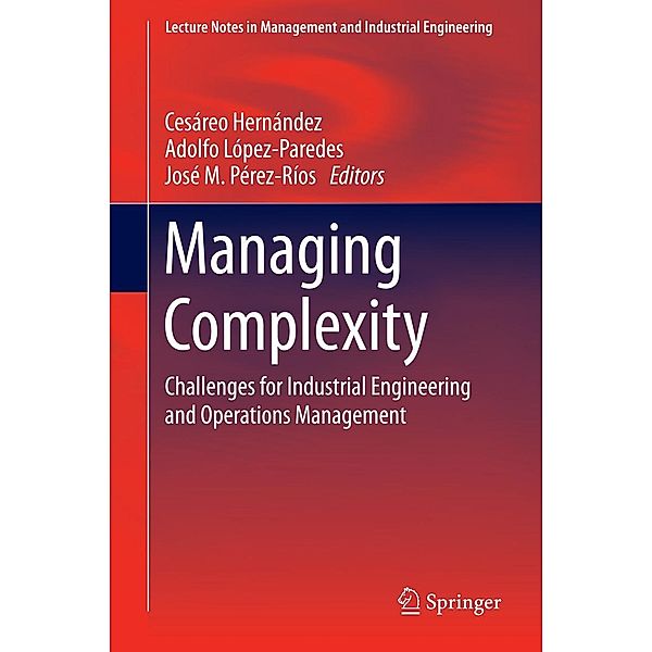 Managing Complexity / Lecture Notes in Management and Industrial Engineering