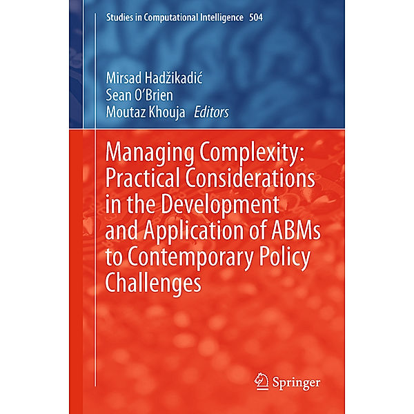 Managing Complexity: Practical Considerations in the Development and Application of ABMs to Contemporary Policy Challenges