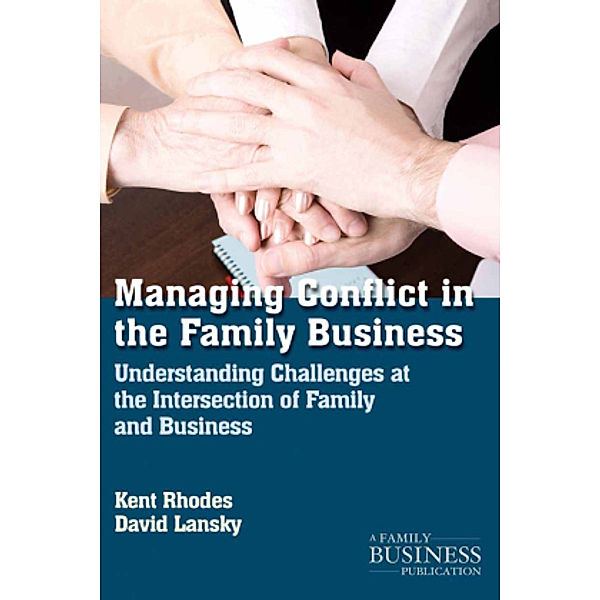 Managing Conflict in the Family Business, K. Rhodes, D. Lansky