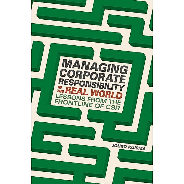 Managing Corporate Responsibility in the Real World / Progress in Mathematics, Jouko Kuisma