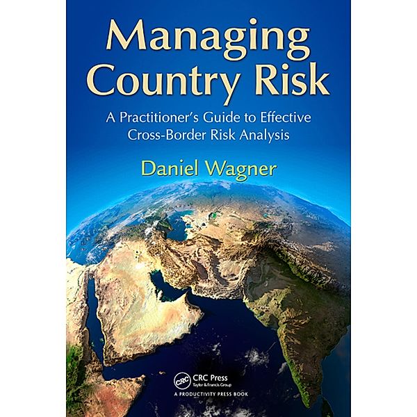 Managing Country Risk, Daniel Wagner