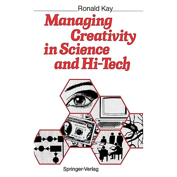 Managing Creativity in Science and Hi-Tech, Ronald Kay