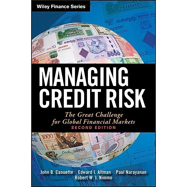 Managing Credit Risk / Wiley Finance Editions, John B. Caouette, Edward I. Altman, Paul Narayanan, Robert Nimmo