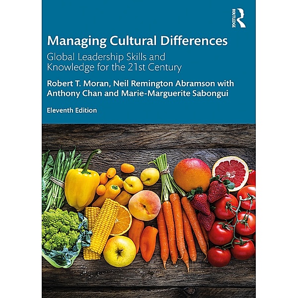 Managing Cultural Differences, Robert T. Moran, Neil Remington Abramson, Anthony Chan, Sabongui Marie-Marguerite