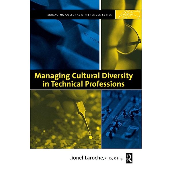 Managing Cultural Diversity in Technical Professions, Lionel Laroche
