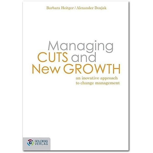Managing Cuts and New Growth, Barbara Heitger, Alexander Doujak