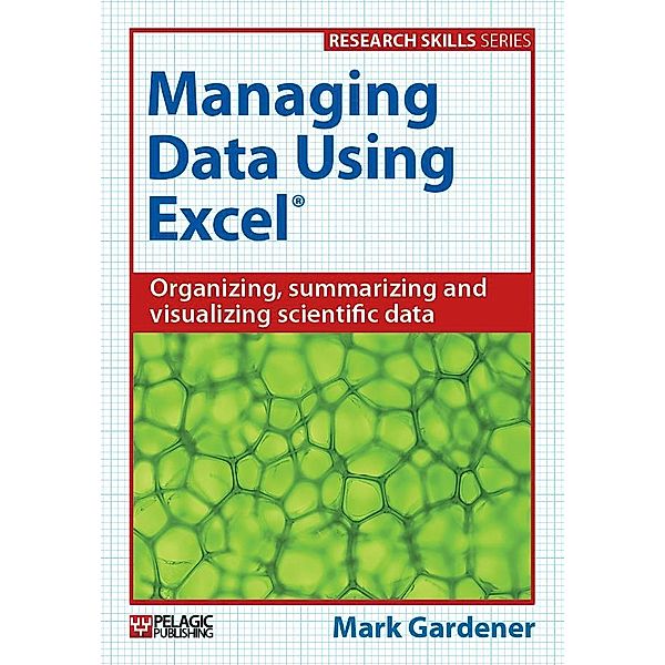 Managing Data Using Excel / Research Skills, Mark Gardener