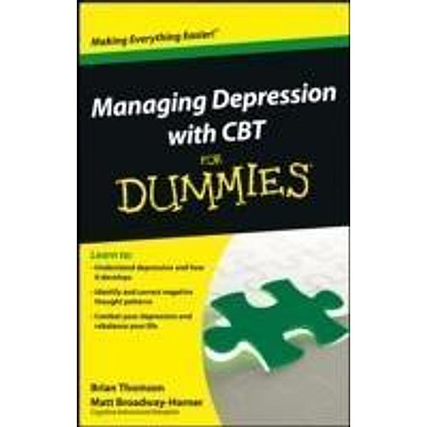 Managing Depression with CBT For Dummies, Brian Thomson, Matt Broadway-Horner