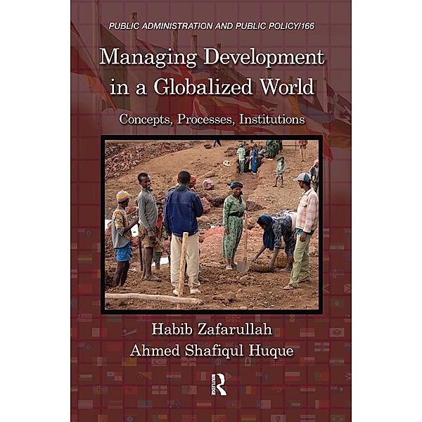 Managing Development in a Globalized World, Habib Zafarullah, Ahmed Shafiqul Huque