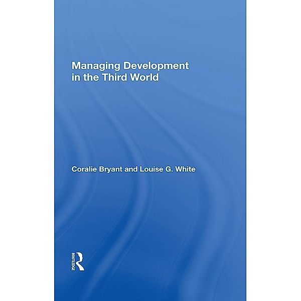 Managing Development In The Third World, Coralie Bryant