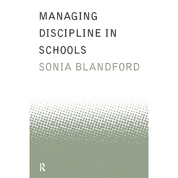 Managing Discipline in Schools, Sonia Blandford