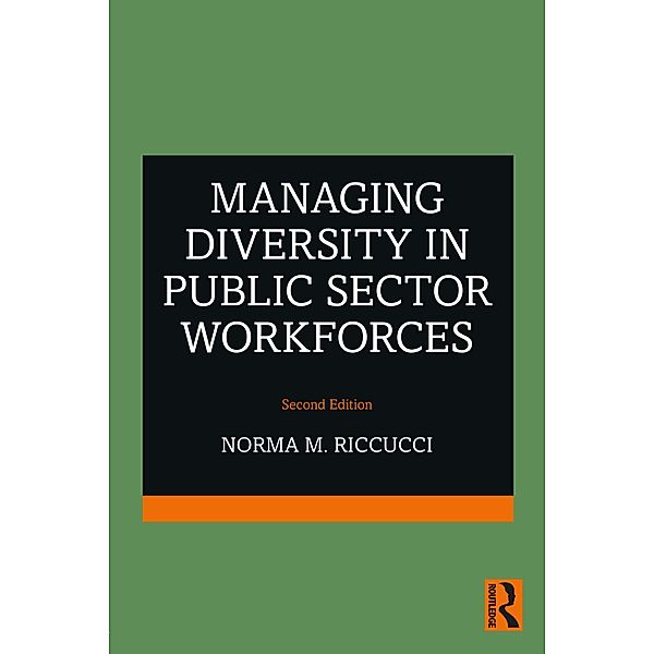 Managing Diversity In Public Sector Workforces, Norma M. Riccucci