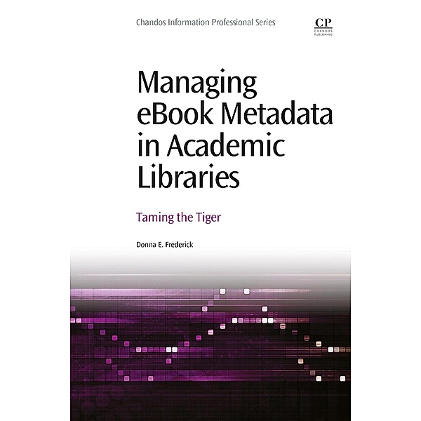 Managing eBook Metadata in Academic Libraries, Donna E Frederick